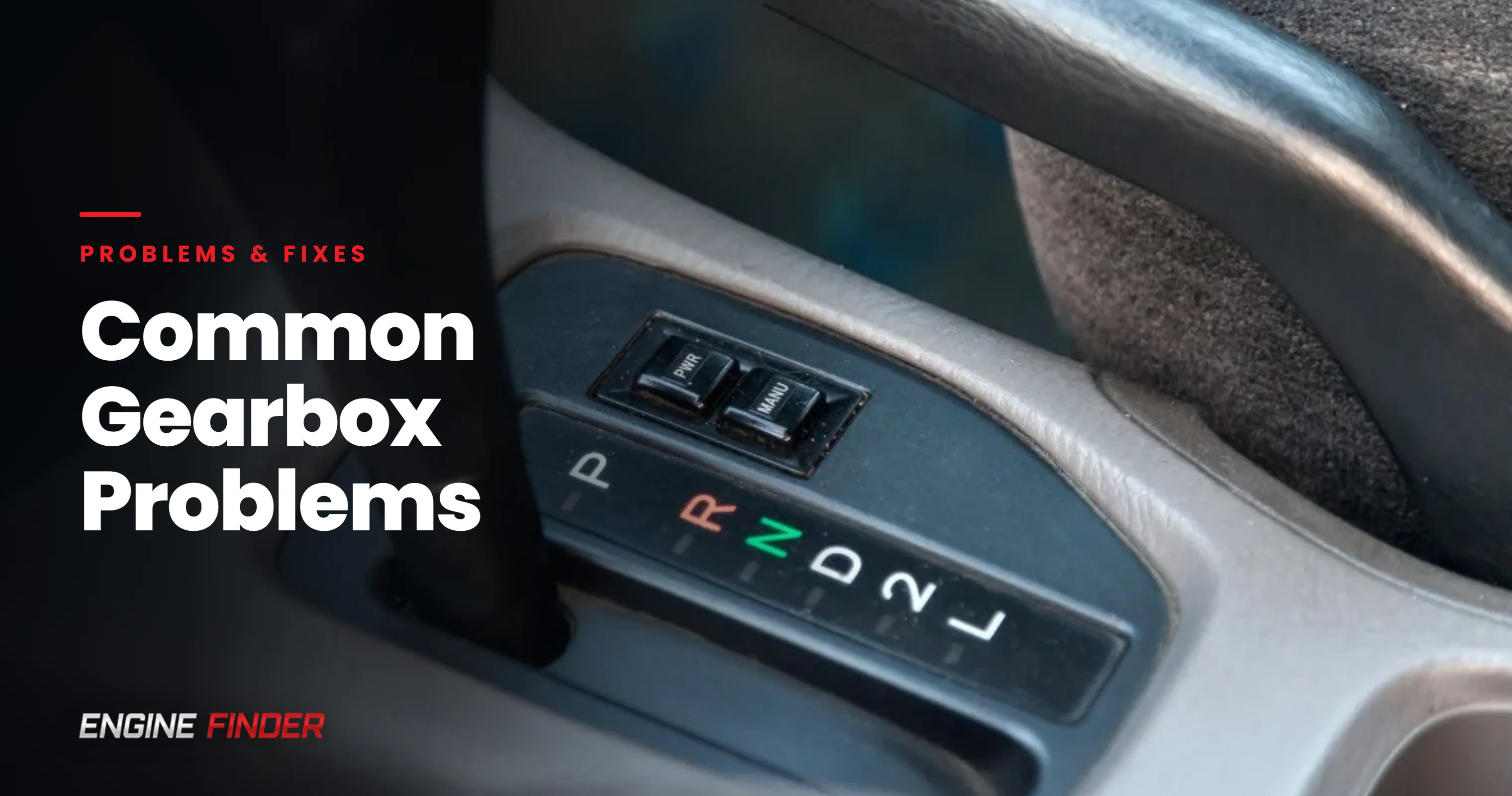 Common Gearbox Problems: Complete Transmission Troubleshooting Guide