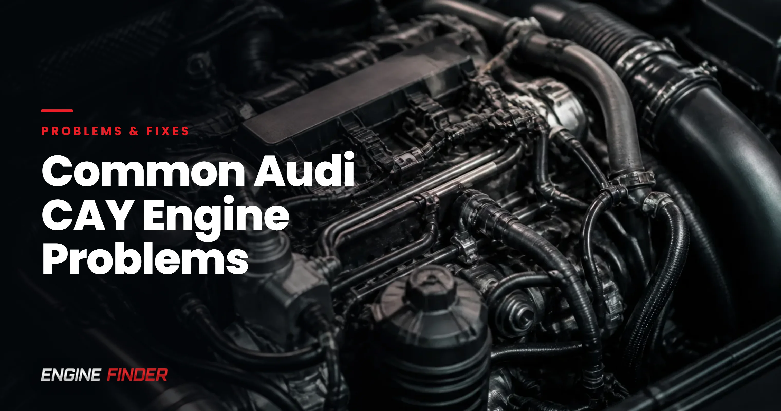 Common Audi CAY Engine Problems: Complete Diagnosis Guide