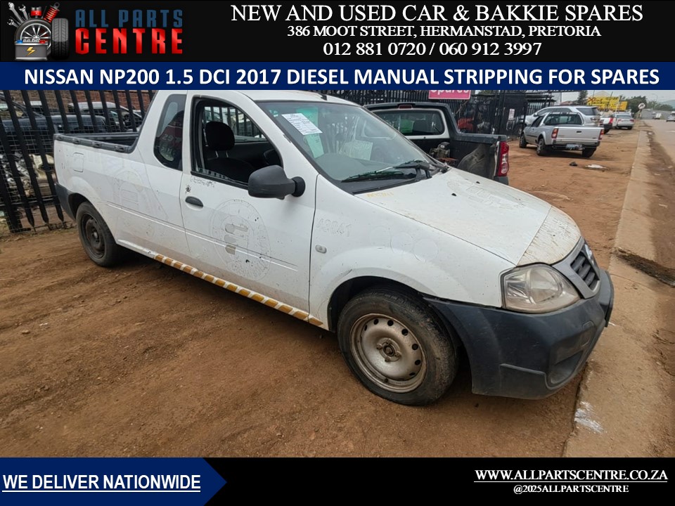 2017 Nissan NP200  Stripping For Spares